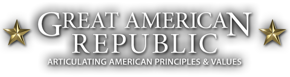 Great American Republic • Articulating American Principles & Values